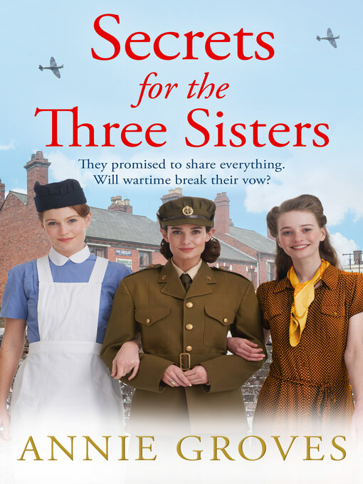 Title details for Secrets for the Three Sisters by Annie Groves - Available